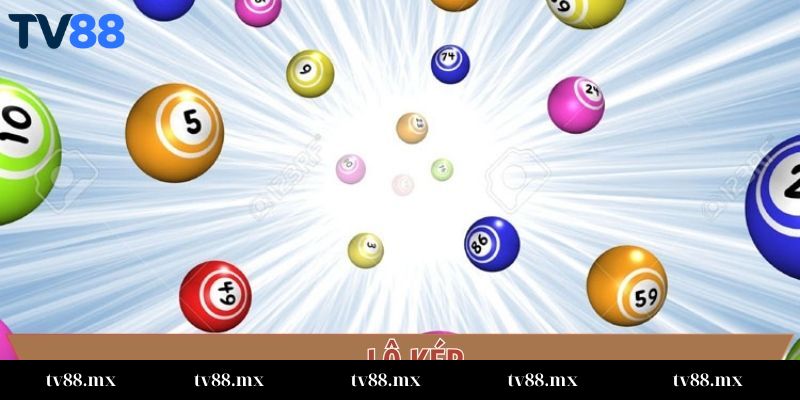 Lợi ích chơi lô kép là gì?