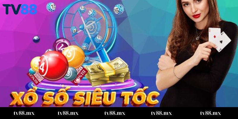 Xổ Số Siêu Tốc TV88 chiến lược